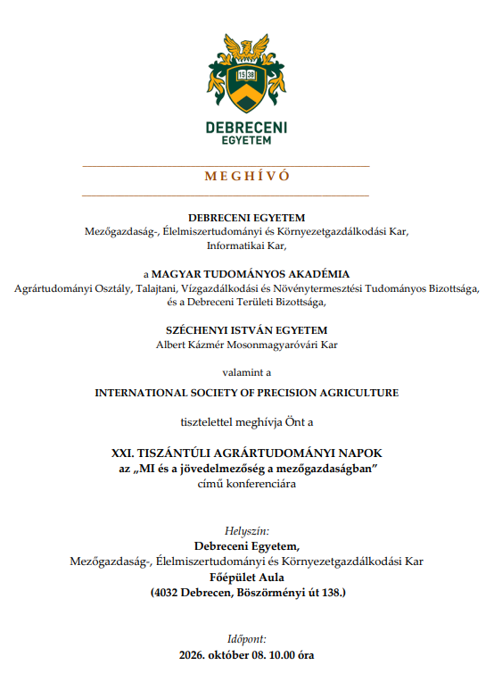 XXI. TISZÁNTÚLI AGRÁRTUDOMÁNYI NAPOK az „MI és a jövedelmezőség a mezőgazdaságban” XXI. TISZÁNTÚLI AGRÁRTUDOMÁNYI NAPOK az „MI és a jövedelmezőség a mezőgazdaságban”